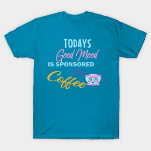 Good Mood By Coffee T-Shirt